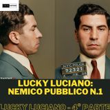 Lucky Luciano (Nemico Pericolo Pubblico n.1 - Lucky Luciano 4° parte)