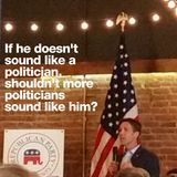 If he doesn't sound like a politician...
