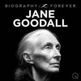 Jane Goodall Biography From Scientist to Advocate The Global Movement She Built