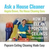 How Often Should You Clean Popcorn Ceilings - Pro Cleaner Tips
