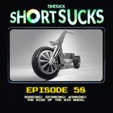 Short Suck 58: Roaring! Spinning! Winning! The Rise of the Big Wheel