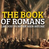 The Incredible Story of the Book of Romans Like You_ve Never Seen Before