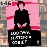 146 - Ludowa historia kobiet