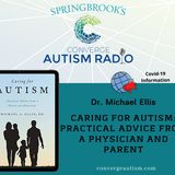 Caring for Autism: Practical Advice from a Physician and Parent
