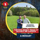 20. Dominik Kowalski: Turysta jadący trasą S7 do Kielc nie zjeżdża. A mógłby
