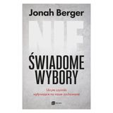 Jonah Berger „Nieświadome wybory” – recenzja
