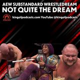 AEW Substandard WrestleDream Not Quite The Dream