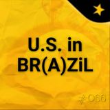 U.S. in BR(A)ZiL (#066)