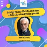 HIGICAST #70 - Inteligência Artificial na limpeza: educação e tendências globais