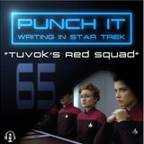 Punch It 65 - Tuvok's Red Squad