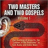 EyesWideOpen#DR. J. Michael Bennett#Two Masters and Two Gospels