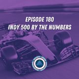 Episode 180 - Indy 500 by the Numbers