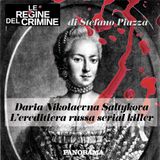 Daria Vikolaerna Saltykova, l'ereditiera russa serial killer