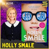 Meet Holly Smale. Geek Girl Author Shares Her Writing Journey!