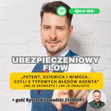 #17 Ubezpieczeniowy FLOW - Damian Zawadzki - Petent, dziewica i mimoza… czyli 5 typowych błędów agenta