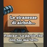 Episodio 1601 - Le stranezze di airbnb...