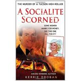 A SOCIALITE SCORNED-Kerrie Droban
