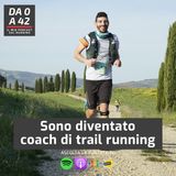 Sono diventato coach di trail running