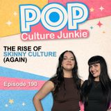 The Rise of Skinny Culture (Again)