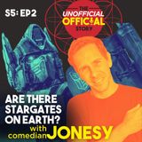 S5E2 Stargates  with Comdian Jonesy