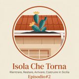 Ep# 2. Tornare in Sicilia dopo Milano - Guido Scichilone - Come un vestito fatto su misura
