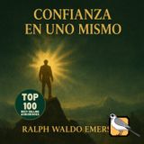 Confianza en uno mismo - Audiolibro completo (Ralph Waldo Emerson) | Top 100 más vendidos