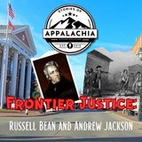 Frontier Justice: Russell Bean and Andrew Jackson