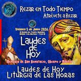 LAUDES DE HOY VIERNES 5 DE JUNIO 2026. CAMINO NEOCATECUMENAL. LITURGIA DE LAS HORAS. MEMORIA DE SAN BONIFACIO, OBISPO Y MÁRTIR.
