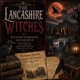 The Lancashire Witches by William Harrison Ainsworth | Classic Gothic Audiobook of Witchcraft & Dark Legend Part 2