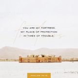 Episode 2 - Psalm 59:16 The Lord Is Your Fortress