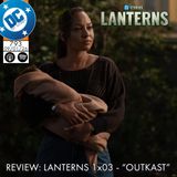 Lanterns 1x03 - "Outkast" Review