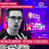 Intervista con Nicholas Moreno, esperto di intelligenza artificiale per Officina Tecnologica in diretta dal Web Markteing Festival
