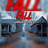 7 Fall Horror Stories: Something Moved When the Leaves Fell | Horror Stories