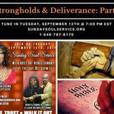 Topic: Strongholds & Deliverance Part 2. Host The Joy Guru -Alesha Brown