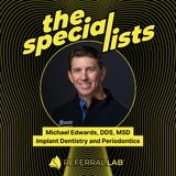 Special List #30: How to Stop Being a Bottleneck with Dr. Michael Edwards