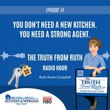 You Don’t Need a New Kitchen. You Need a Strong Agent.