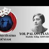 Yolpalas Cinayeti - Halide Edip Adıvar - Radyo Tiyatrosu Polisiye