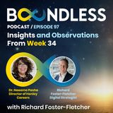 EP97: Richard Foster-Fletcher and Dr Naeema Pasha: Insights and Observations from Week 34