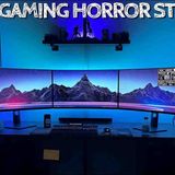 5 True Gaming Horror Stories