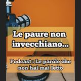 Episodio 1621 - Le paure non invecchiano mai.