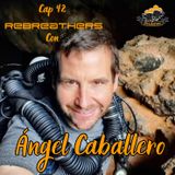 Cap 42 Hablando de Rebreathers con Ángel Caballero (parte 1)