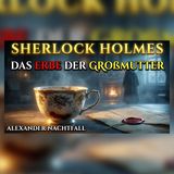 Das Testament der Großmutter – Sherlock Holmes | Sherlock Holmes Hörspiel