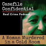 A Woman Murdered: The Truth Hidden in a Cold Room