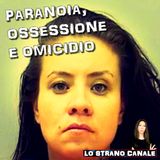 PARANOIA OSSESSIONE E OMICIDIO -  DEKA SIMMONS (Lo Strano Canale Podcast)