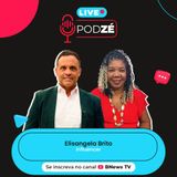 ELISANGELA BRITO - PodZé #121