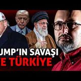 TRUMP'IN SAVAŞI ve TÜRKİYE