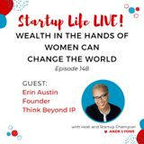 EP 148 Wealth in the Hands of Women Can Change the World