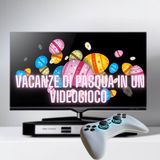 #Milano Vacanze di Pasqua in un videogioco