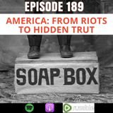 America: From Riots to Hidden Truths
