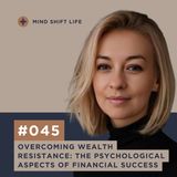 Overcoming Wealth Resistance: The Psychological Aspects of Financial Success